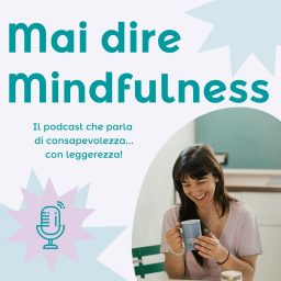 Artwork for Mai dire Mindfulness