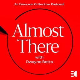 Artwork for Almost There with Dwayne Betts