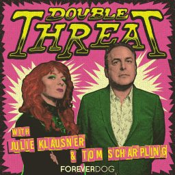 Artwork for Double Threat with Julie Klausner & Tom Scharpling
