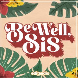 Artwork for Be Well Sis: The Podcast