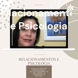 Artwork for Relacionamentos e Psicologia