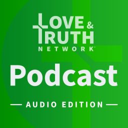 Artwork for Love & Truth Network - Audio Edition