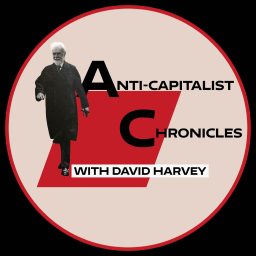 Artwork for David Harvey's Anti-Capitalist Chronicles