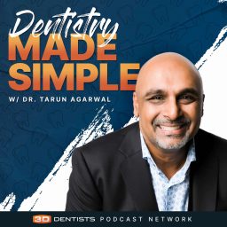 Artwork for Dentistry Made Simple with Dr. Tarun 'TBone' Agarwal