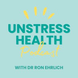 Artwork for Unstress with Dr Ron Ehrlich