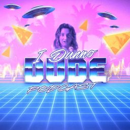 Artwork for I Dunno Dude