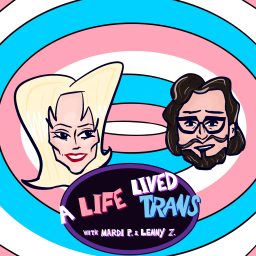 Artwork for A Life Lived Trans - The testimony of two LGBTQ+ elders