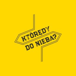 Artwork for Którędy do nieba?