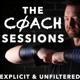 Artwork for The Coach Sessions: Explicit & Unfiltered