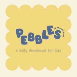 Artwork for Pebbles - A Daily Devotional For Kids