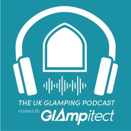 Artwork for UK Glamping - A Step by Step Guide