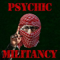 Artwork for Psychic Militancy