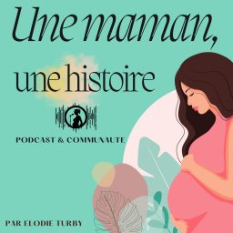 Artwork for Une maman, une histoire