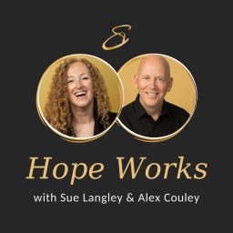 Artwork for Hope Works with Sue Langley &amp; Alex Cooley