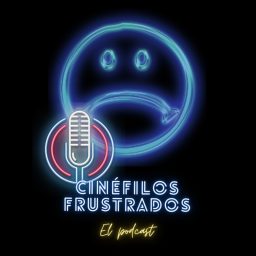 Artwork for Cinéfilos Frustrados