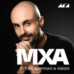 Artwork for MXA® Podcast - Tra capannoni e visioni