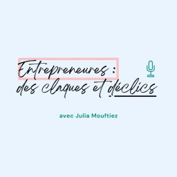 Artwork for Entrepreneures : des claques et déclics