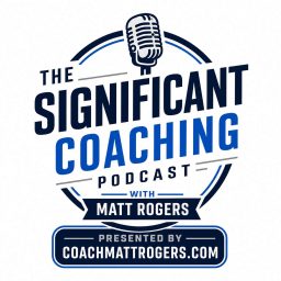 Artwork for Significant Coaching with Matt Rogers