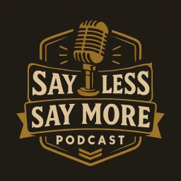 Artwork for Say Less, Say More