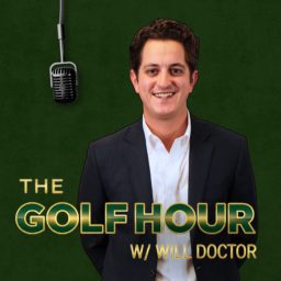Artwork for The Golf Hour Hosted by Will Doctor