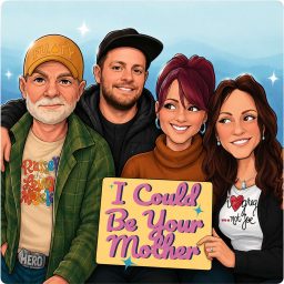 Artwork for I Could Be Your Mother