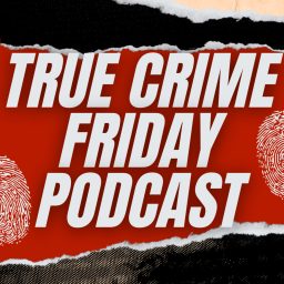 Artwork for True Crime Fridays