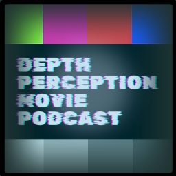 Artwork for Depth Perception Movie Podcast