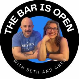 Artwork for The Bar is Open with Beth and Greg Podcast