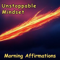Artwork for Unstoppable Mindset Mornings | Daily Affirmations