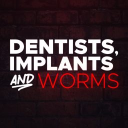 Artwork for Dentists, Implants and Worms
