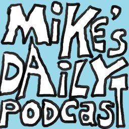 Artwork for Mike's Daily Podcast