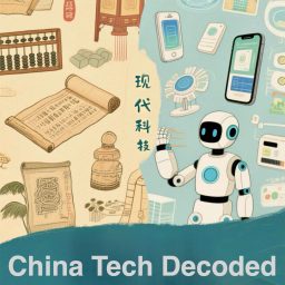 Artwork for China Tech &amp; Business Decoded