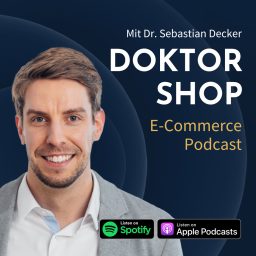Artwork for DOKTOR SHOP - E-Commerce Podcast mit Dr. Sebastian Decker