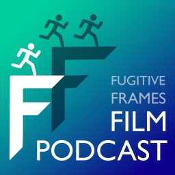 Artwork for Fugitive Frames Film Podcast