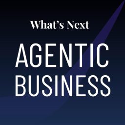 Artwork for What's Next | Agentic Business