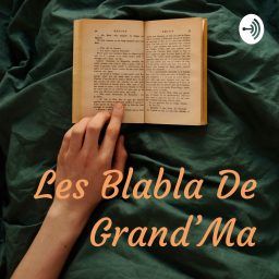 Artwork for Les Blablas de Grand'Ma