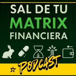 Artwork for Sal de tu Matrix Financiera