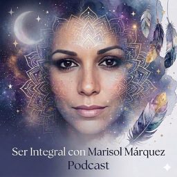 Artwork for Ser Integral con Marisol Márquez