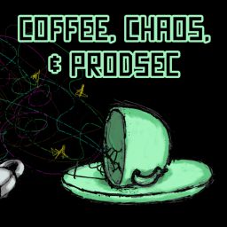 Artwork for Coffee, Chaos and ProdSec