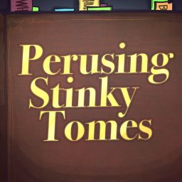 Artwork for Perusing Stinky Tomes
