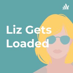 Artwork for Liz Gets Loaded