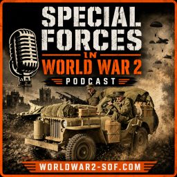 Artwork for Special Forces In World War 2 Podcast