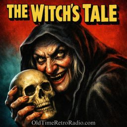 Artwork for The Witchs Tale | Old Time Radio