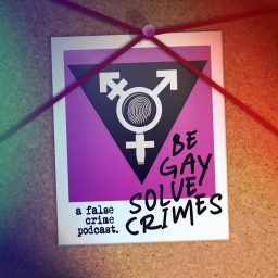 Artwork for Be Gay Solve Crimes