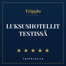 Artwork for Luksushotellit testissä – Tripplo