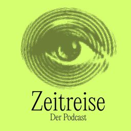 Artwork for Zeitreise. Der Podcast