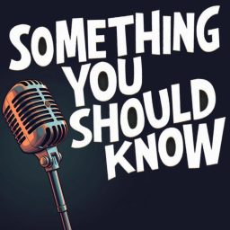 Artwork for Something You Should Know!