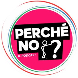 Artwork for Perché no? - Il Podcast