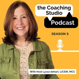 Artwork for The Coaching Studio with Lyssa deHart