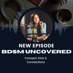 Artwork for BDSM Uncovered: Consent, Kink & Connections